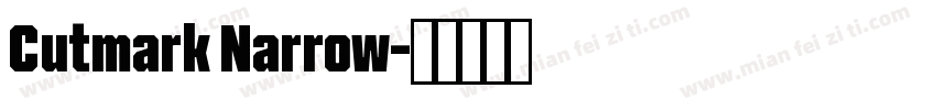 Cutmark Narrow字体转换